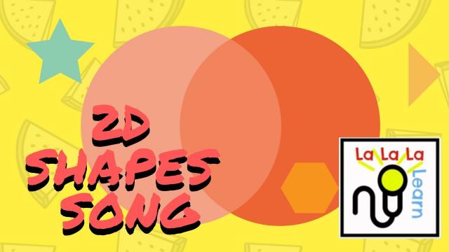 2D shape song | Math | La La La Learn